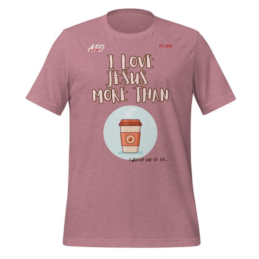 APD I Love Jesus More Than Short Sleeve Tee