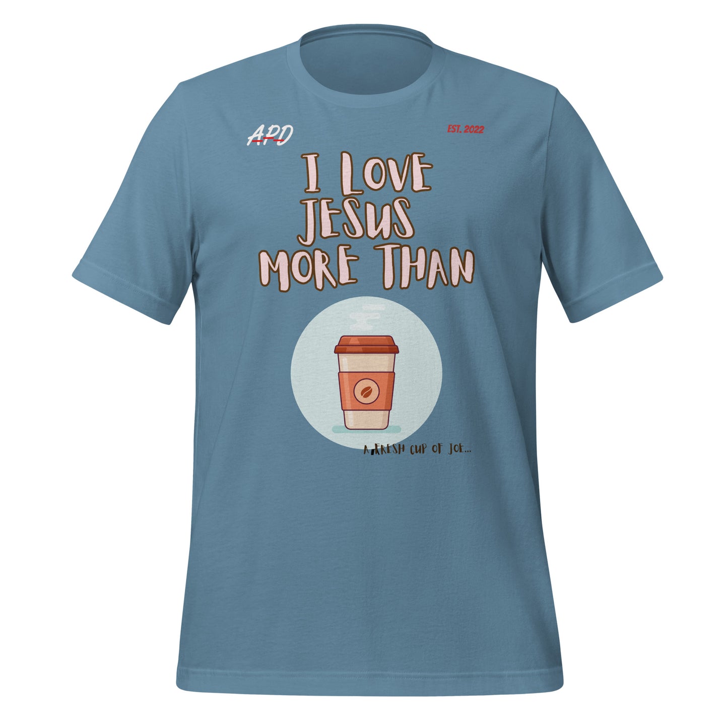 APD I Love Jesus More Than Short Sleeve Tee
