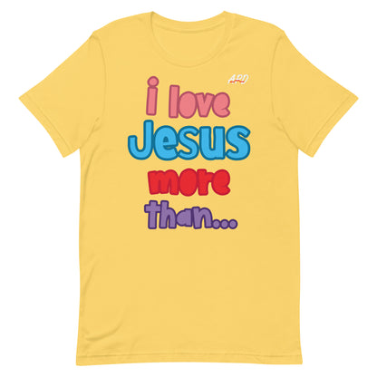 APD I Love Jesus More Than Short Sleeve Tee