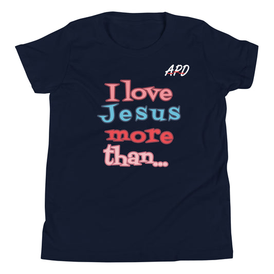 APD I Love Jesus More Than Tee